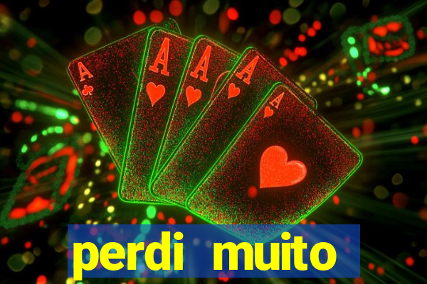 perdi muito dinheiro na betano